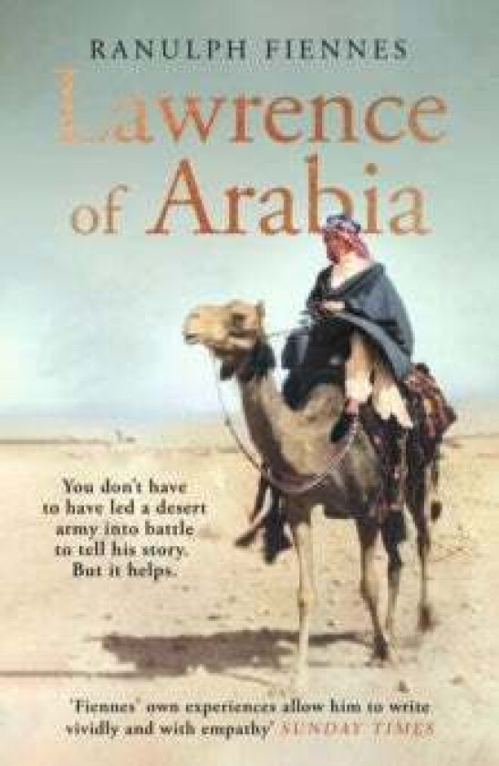 Lawrence of Arabia av Ranulph Fiennes