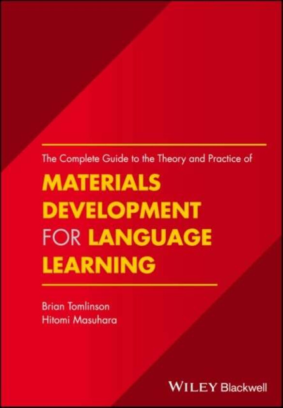 The Complete Guide to the Theory and Practice of Materials Development for Language Learning av Brian (Anaheim University California USA) Tomlinson, H