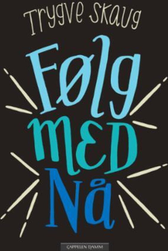 Følg med nå av Trygve Skaug