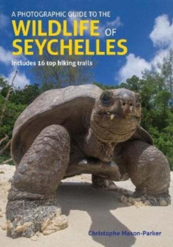 A Photographic Guide to the Wildlife of Seychelles av Christophe Mason-Parker