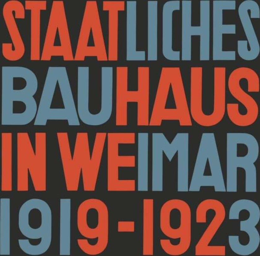 State Bauhaus in Weimar 1919-1923 (Facsimile Edition)