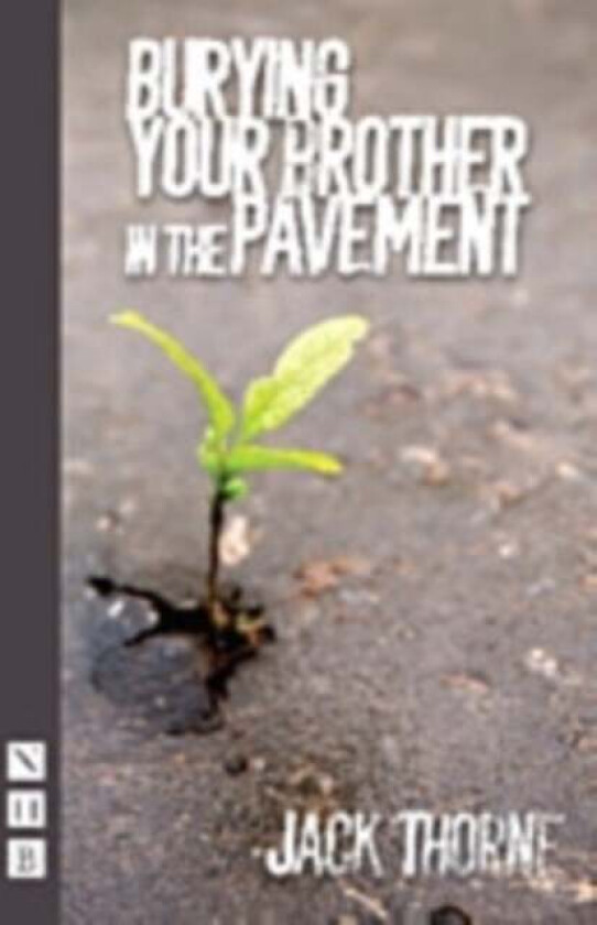 Burying Your Brother in the Pavement av Jack Thorne