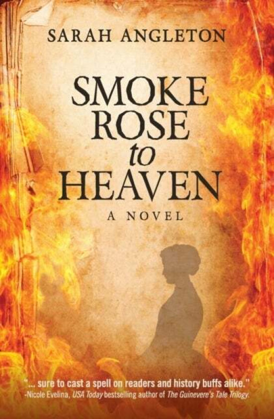Smoke Rose to Heaven av Sarah Angleton