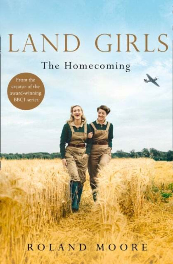 Land Girls: The Homecoming av Roland Moore