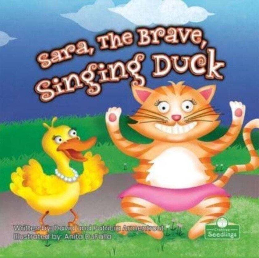 Sara, the Brave, Singing Duck av David Armentrout, Patricia Armentrout