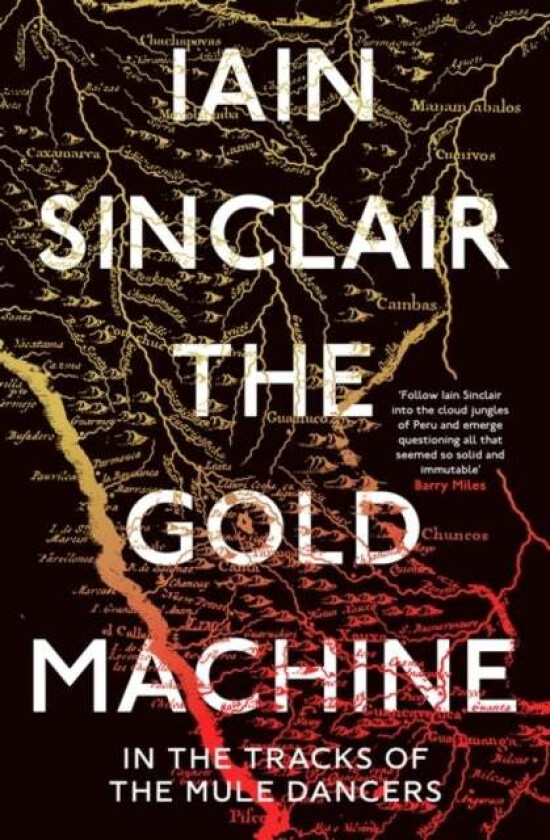The Gold Machine av Iain Sinclair