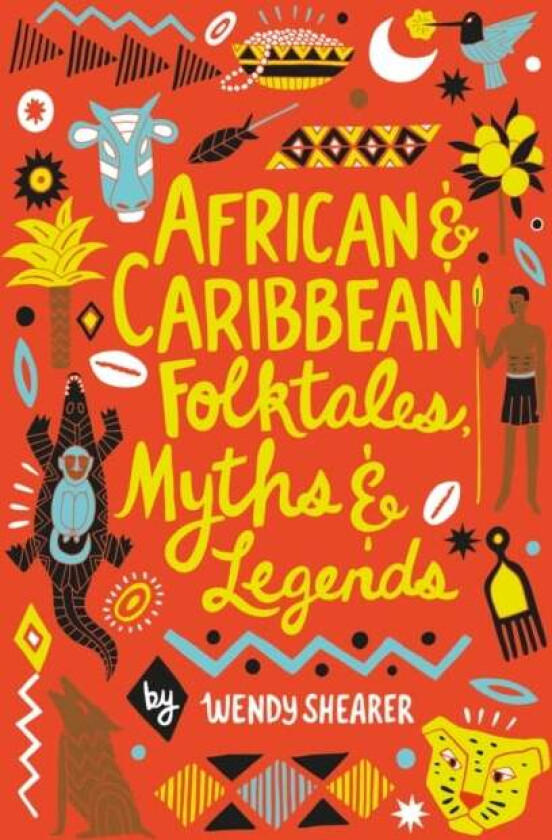 African and Caribbean Folktales, Myths and Legends av Wendy Shearer