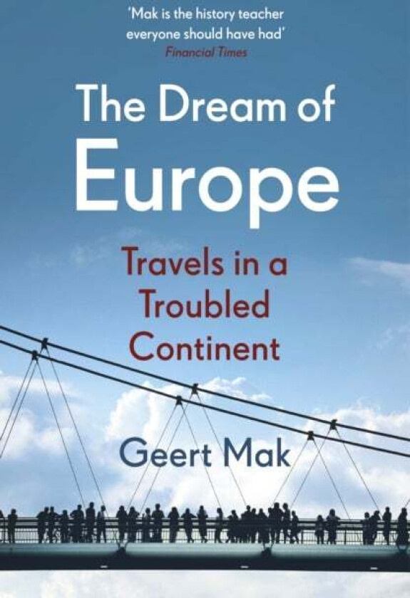 The Dream of Europe av Geert Mak