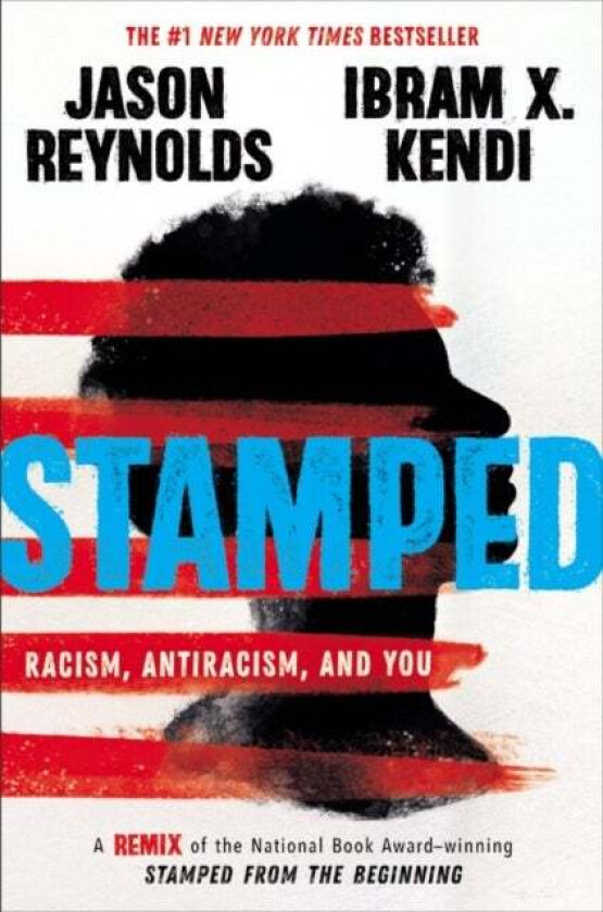 Stamped: Racism, Antiracism, and You av Jason Reynolds, Ibram Kendi