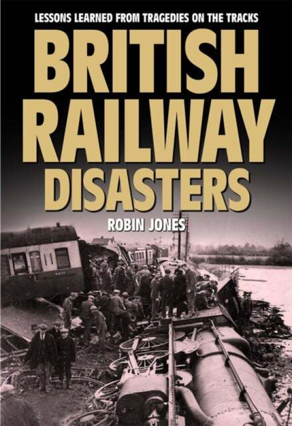 British Railway Disasters av Robin Jones