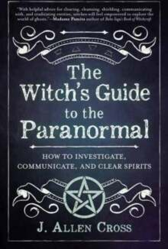 The Witch's Guide to the Paranormal av J. Allen Cross