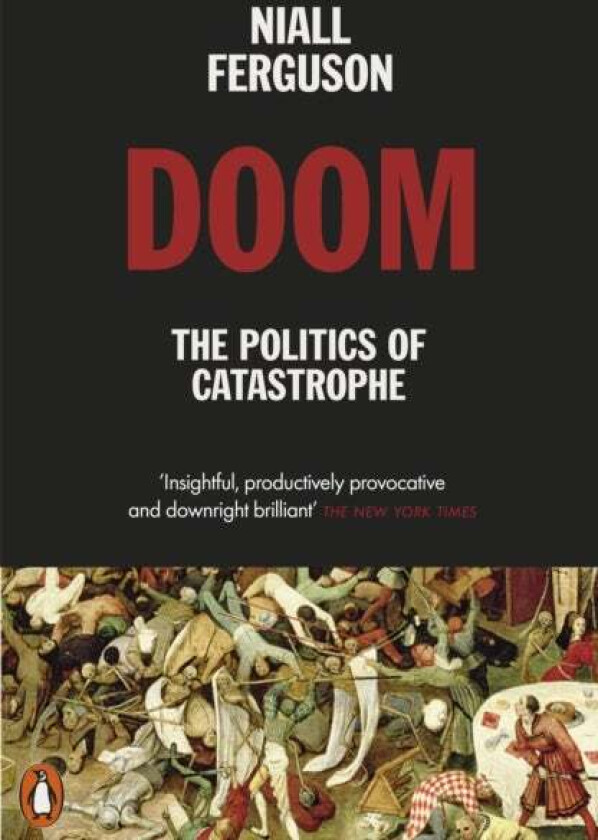 Doom: The Politics of Catastrophe av Niall Ferguson