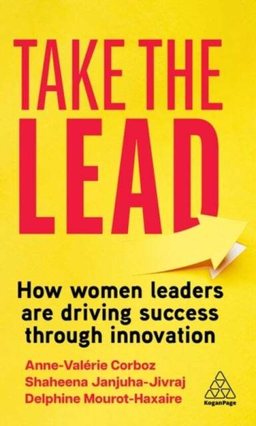 Take the Lead av Shaheena Janjuha-Jivraj, Anne-Valerie Corboz, Delphine Mourot-Haxaire