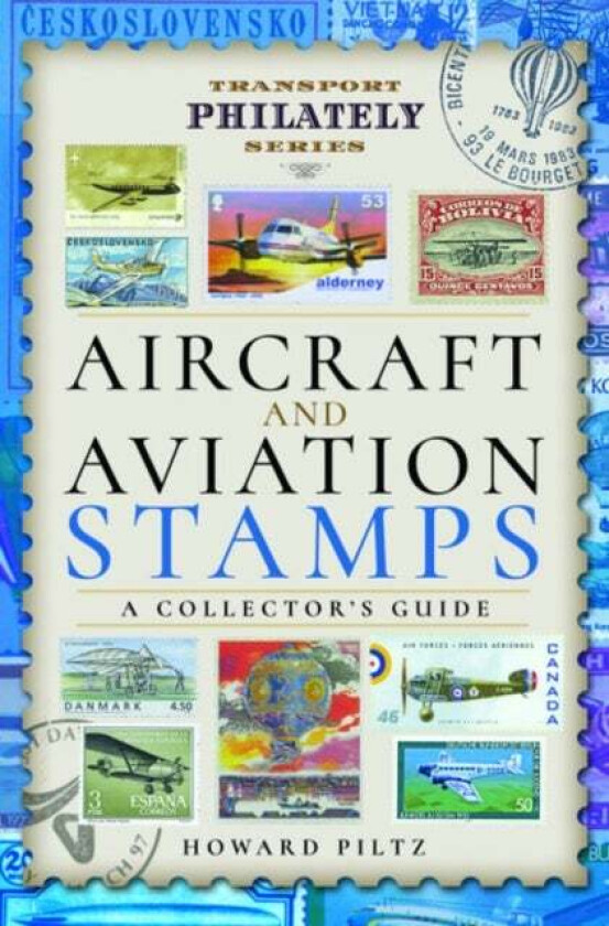 Aircraft and Aviation Stamps av Howard Piltz
