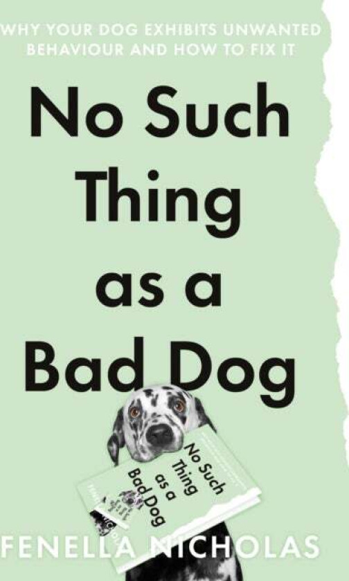 No Such Thing as a Bad Dog av Fenella Nicholas