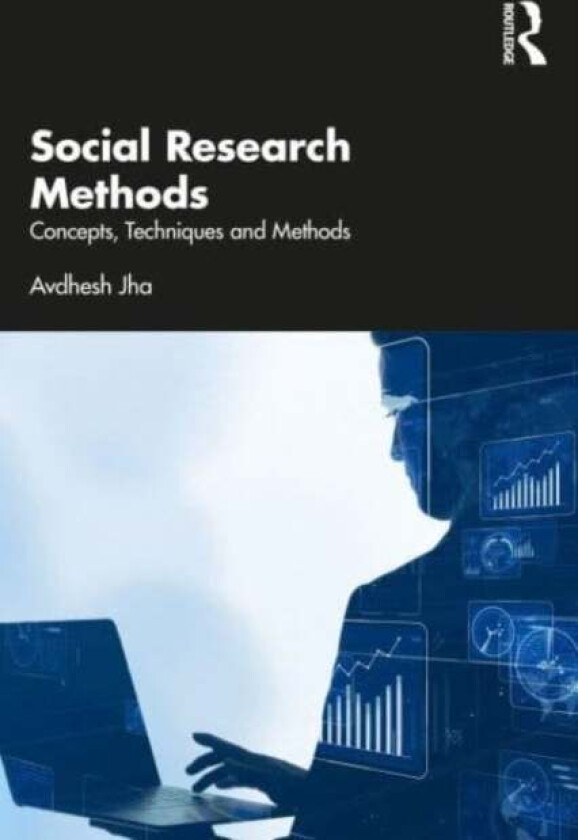 Social Research Methodology av Avdhesh (CVM University Gujarat India) Jha
