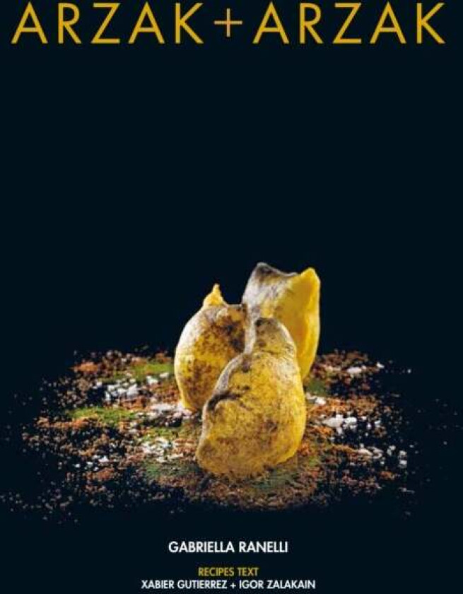 Arzak + Arzak av Juan Mari Arzak, Elena Arzak