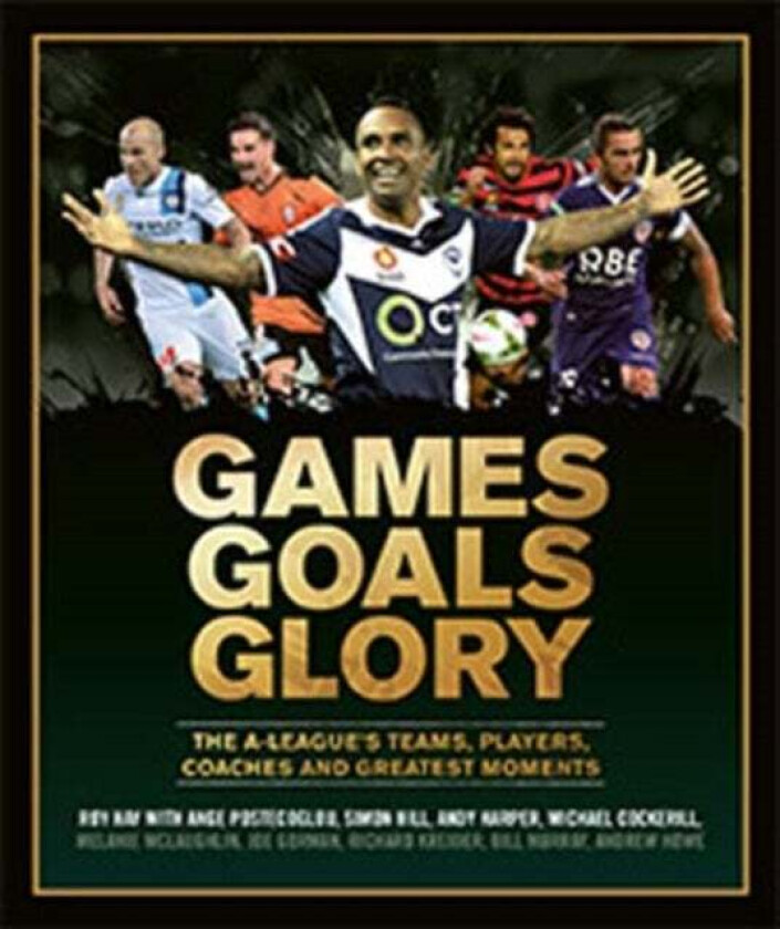 Games Goals Glory av Roy Hay