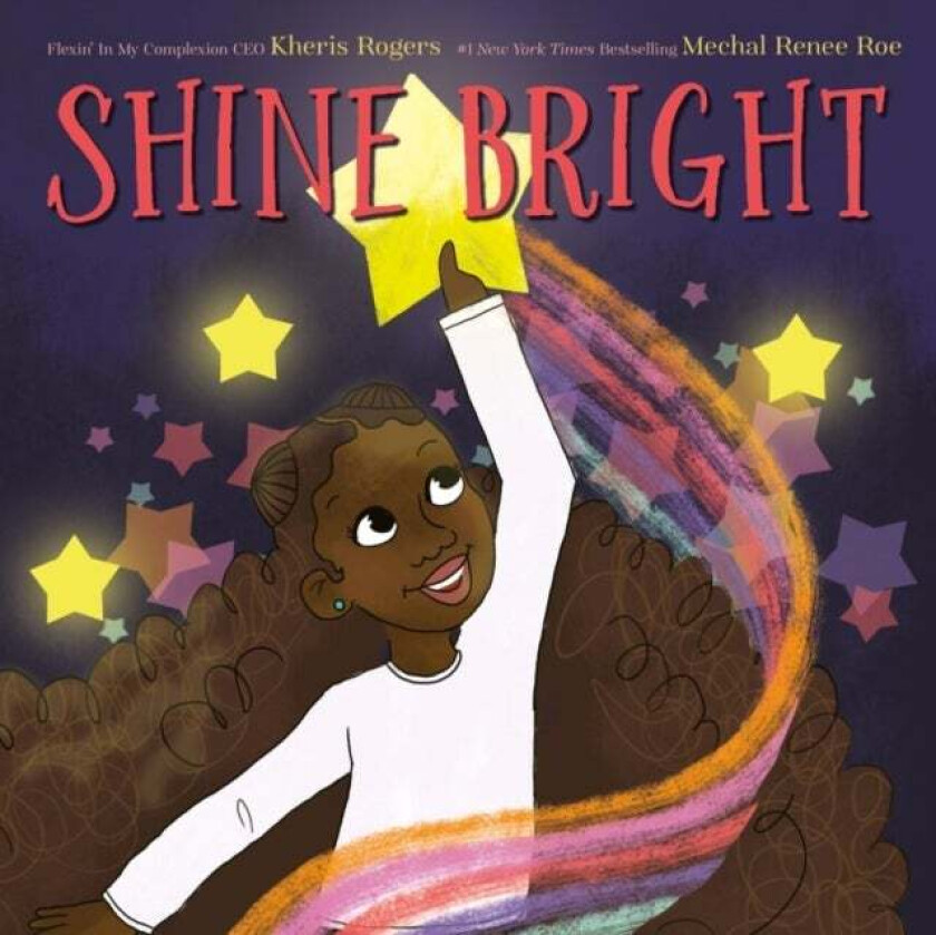 Shine Bright av Kheris Rogers