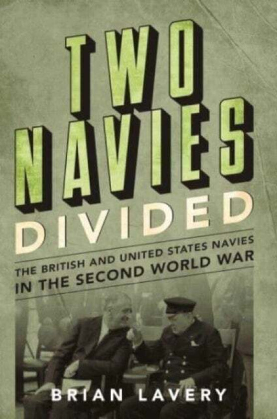 Two Navies Divided av Brian Lavery