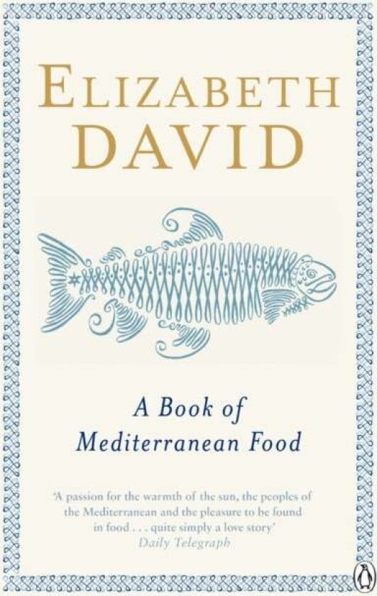 A Book of Mediterranean Food av Elizabeth David