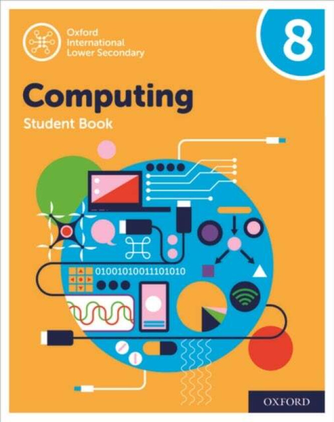 Oxford International Computing: Oxford International Computing Student Book 8 av Alison Page, Karl Held, Diane Levine