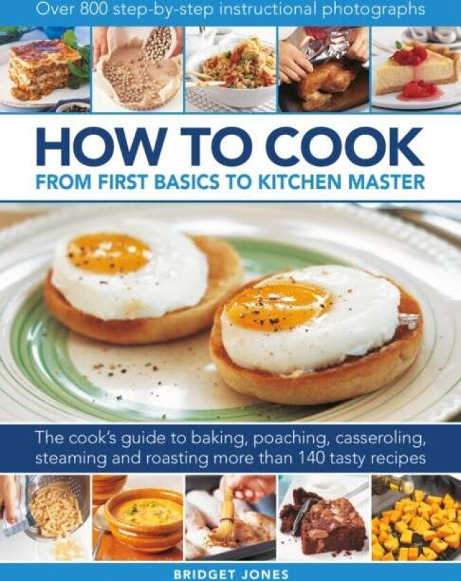 How to Cook: From first basics to kitchen master av Bridget Jones