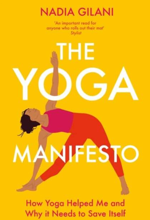 The Yoga Manifesto av Nadia Gilani