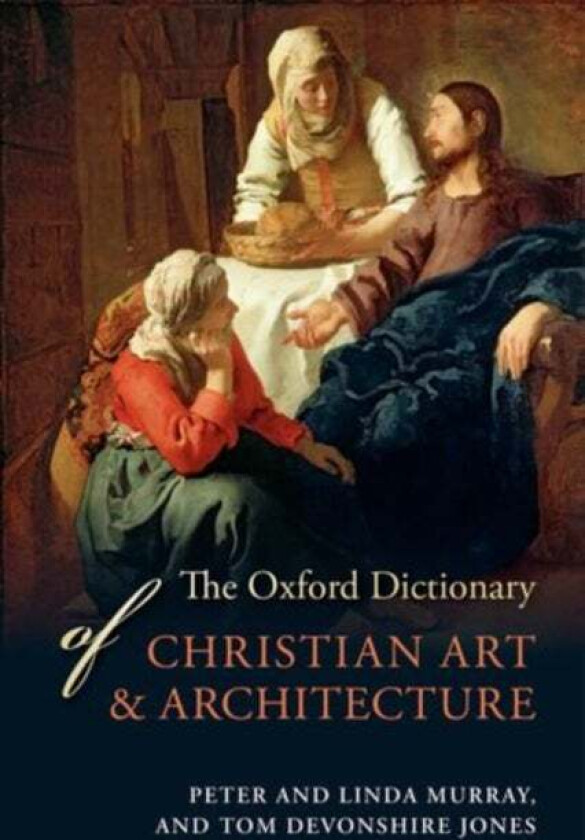 The Oxford Dictionary of Christian Art and Architecture