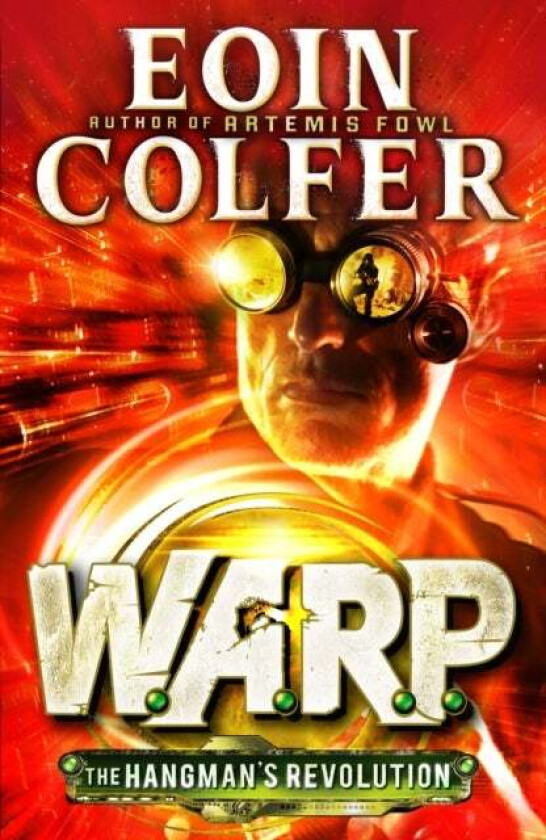 The Hangman's Revolution (W.A.R.P. Book 2) av Eoin Colfer