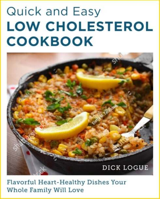 Quick and Easy Low Cholesterol Cookbook av Dick Logue