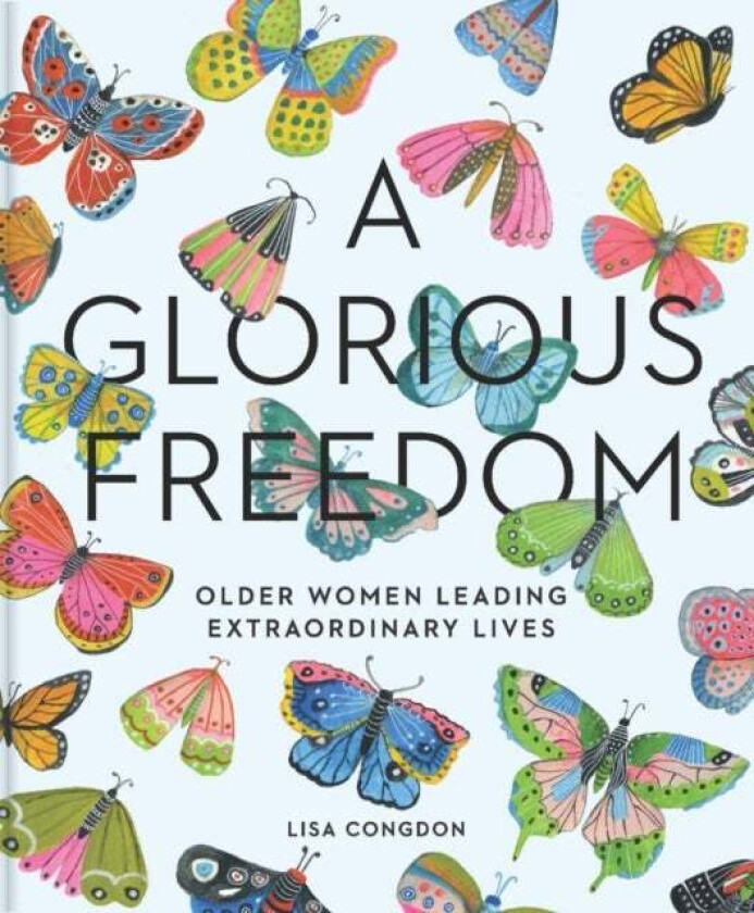Glorious Freedom av Lisa Congdon