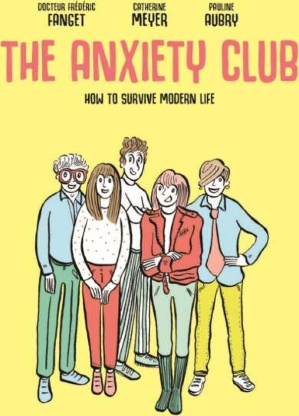 The Anxiety Club av Dr. Frederic Fanget, Catherine Meyer