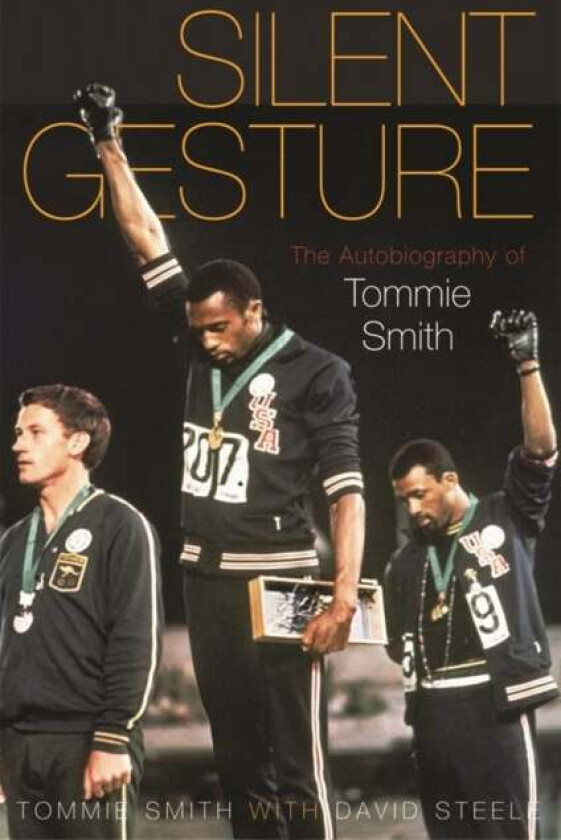 Silent Gesture av Tommie Smith, Delois Smith, David Steele