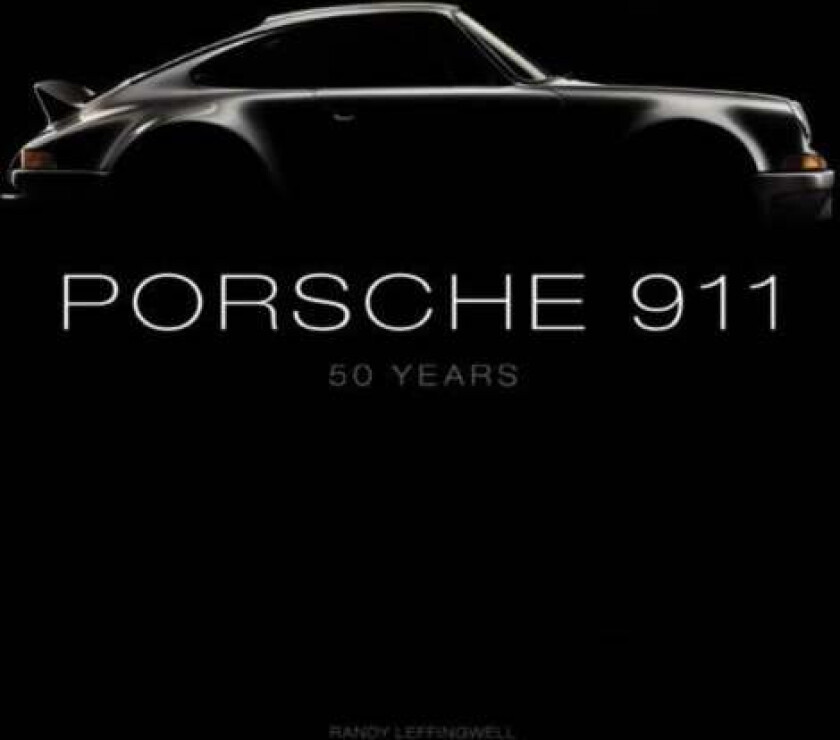Porsche 911: 50 Years av Randy Leffingwell