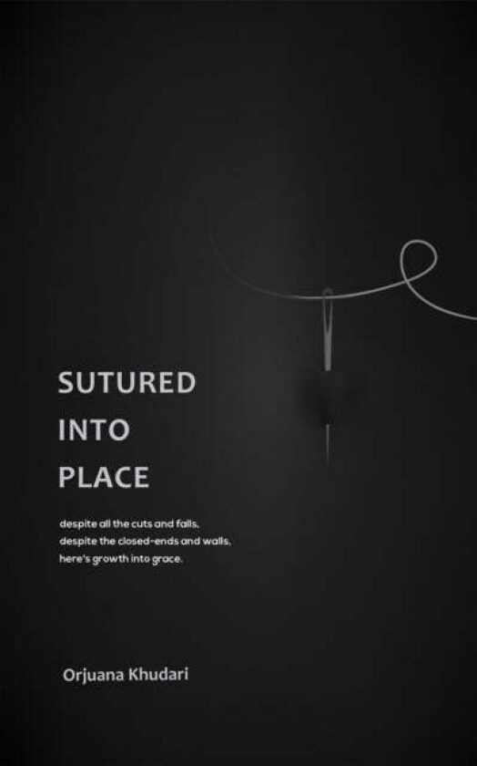Sutured into Place av Orjuana Khudari