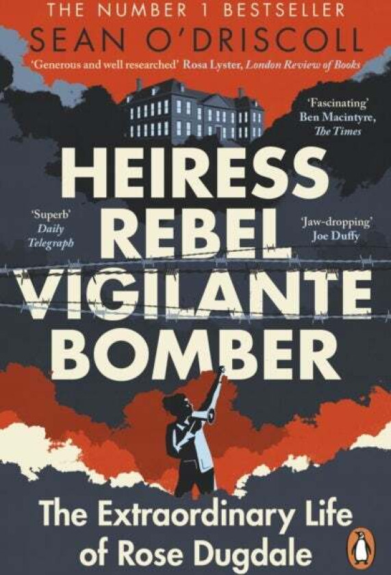 Heiress, Rebel, Vigilante, Bomber av Sean O'Driscoll