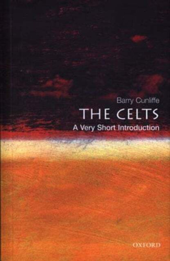 The Celts: A Very Short Introduction av Barry (Professor of European Archaeology at the Institute of Archaeology University of Oxford) Cunliffe