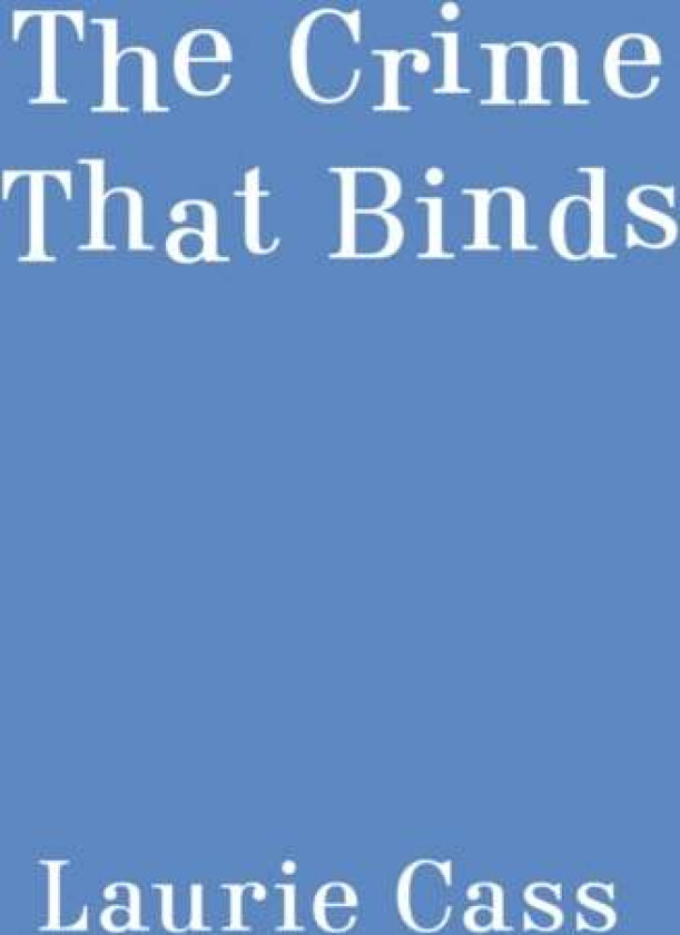 The Crime That Binds av Laurie Cass