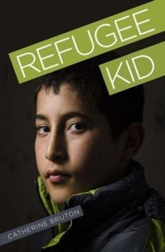 Refugee Kid av Catherine Bruton