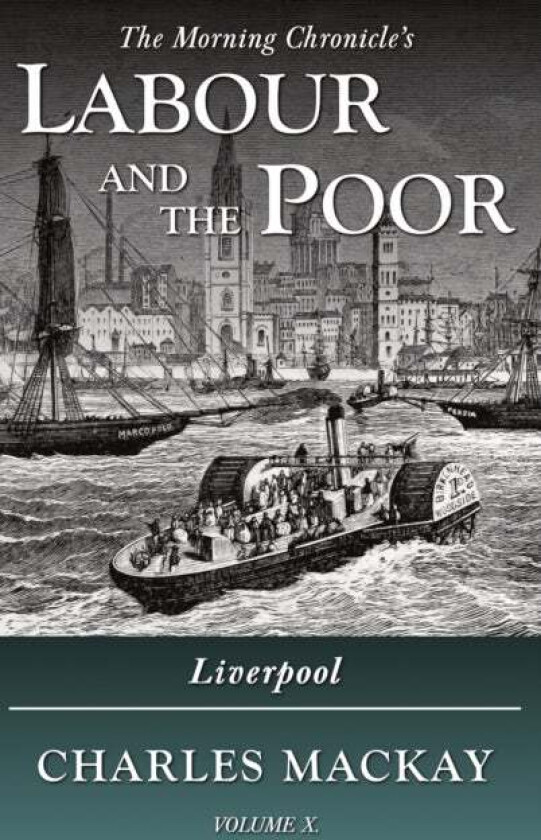 Labour and the Poor Volume X av Charles Mackay
