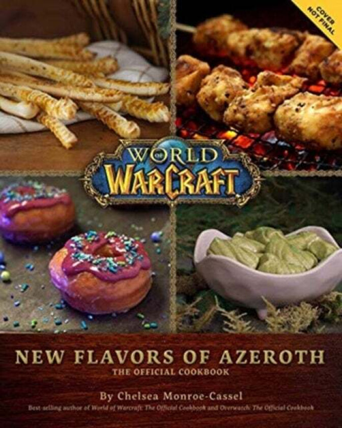 World of Warcraft: New Flavors of Azeroth - The Official Cookbook av Chelsea Monroe-Cassel