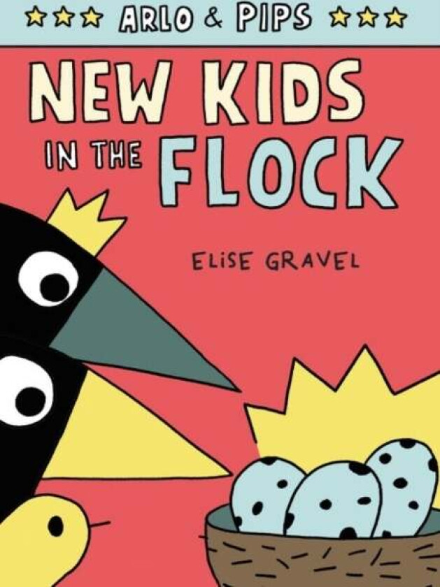 Arlo & Pips #3: New Kids in the Flock av Elise Gravel