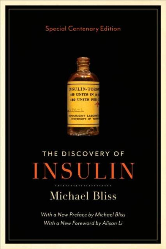 The Discovery Of Insulin Av Michael Bliss