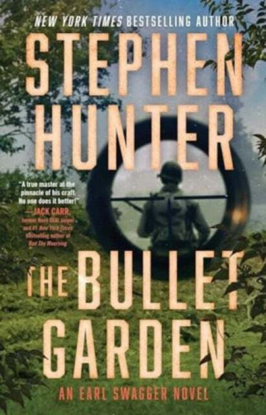 The Bullet Garden av Stephen Hunter