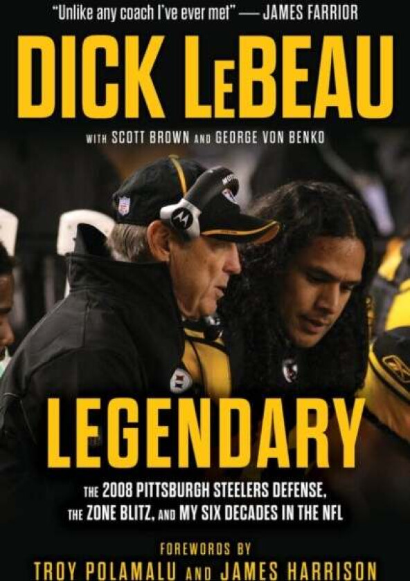 A Legendary Defense av Dick LeBeau, Scott Brown, George Von Benko