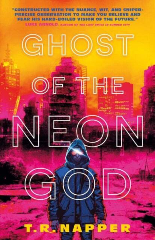 Ghost of the Neon God av T.R. Napper