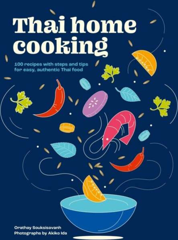 Thai Home Cooking av Orathay Souksisavanh
