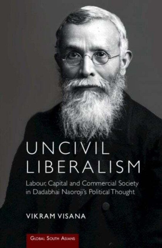 Uncivil Liberalism av Vikram (University of Leicester) Visana