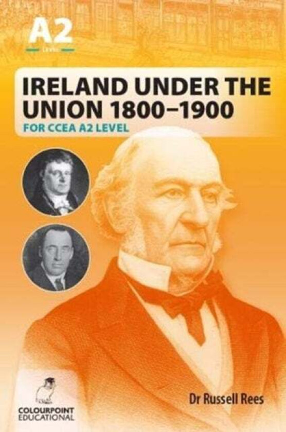 Ireland Under the Union 1800-1900 for CCEA A2 Level av Russell Rees